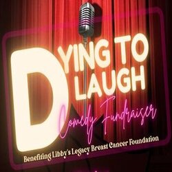 Dying to Laugh Comedy Fundraiser